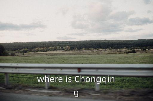 where is Chongqing