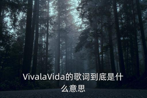 vivalavida