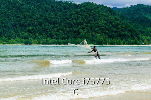 5775c，Intel Core i75775C