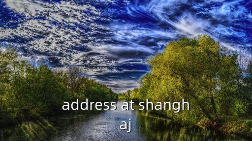 address at shanghaj